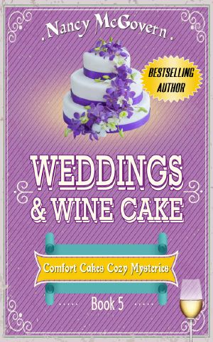 [Comfort Cakes Cozy Mysteries 05] • Weddings & Wine Cake